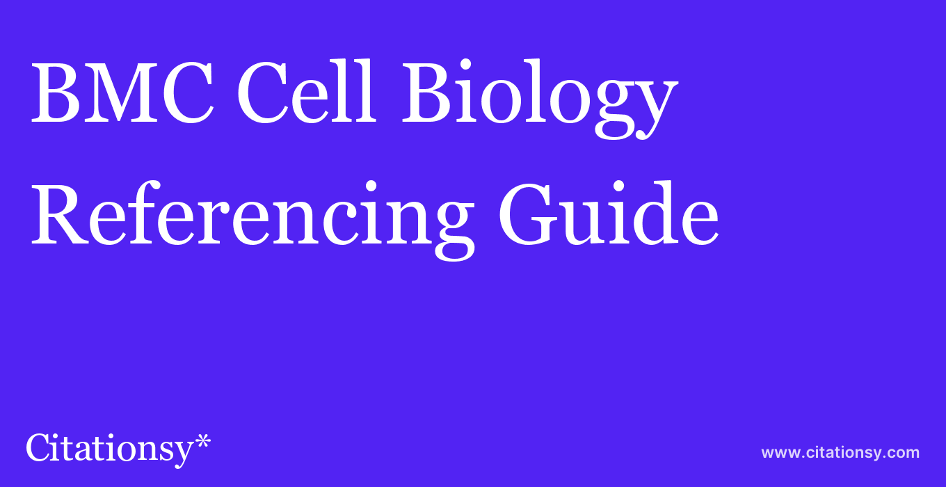 cite BMC Cell Biology  — Referencing Guide
